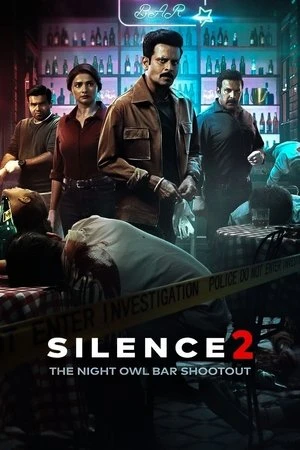 Silence 2: The Night Owl Bar Shootout 2024 Hindi Dual Audio WEB-DL 720p - 480p - 1080p